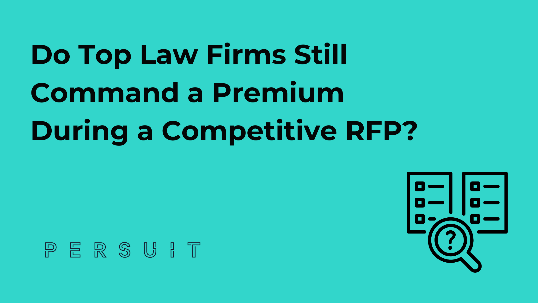 Do Top Law Firms Still Command a Premium During a Competitive RFP?