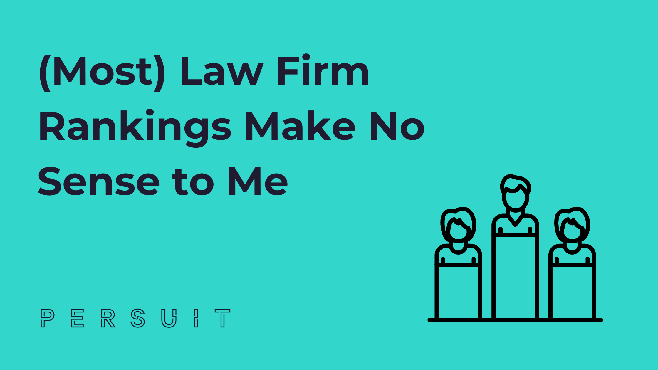 (Most) Law Firm Rankings Make No Sense To Me