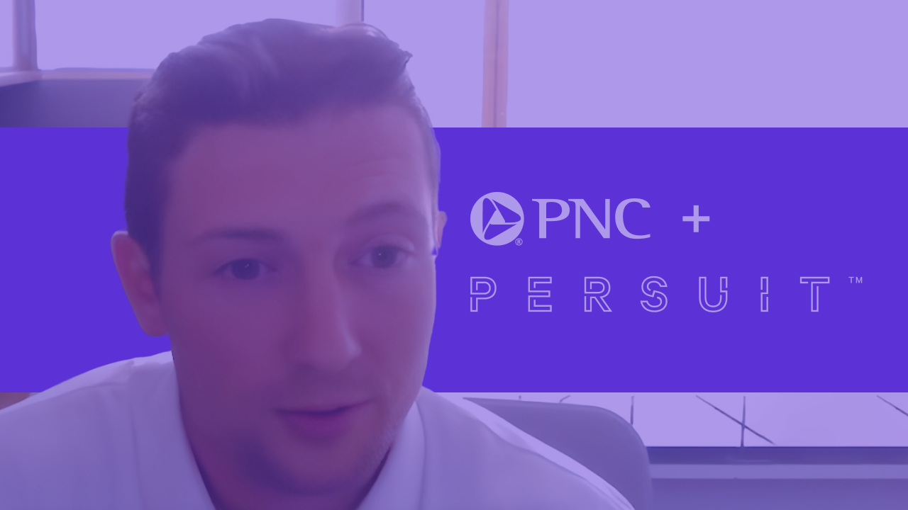 How PNC went from spreadsheets to streamlined efficiency with PERSUIT