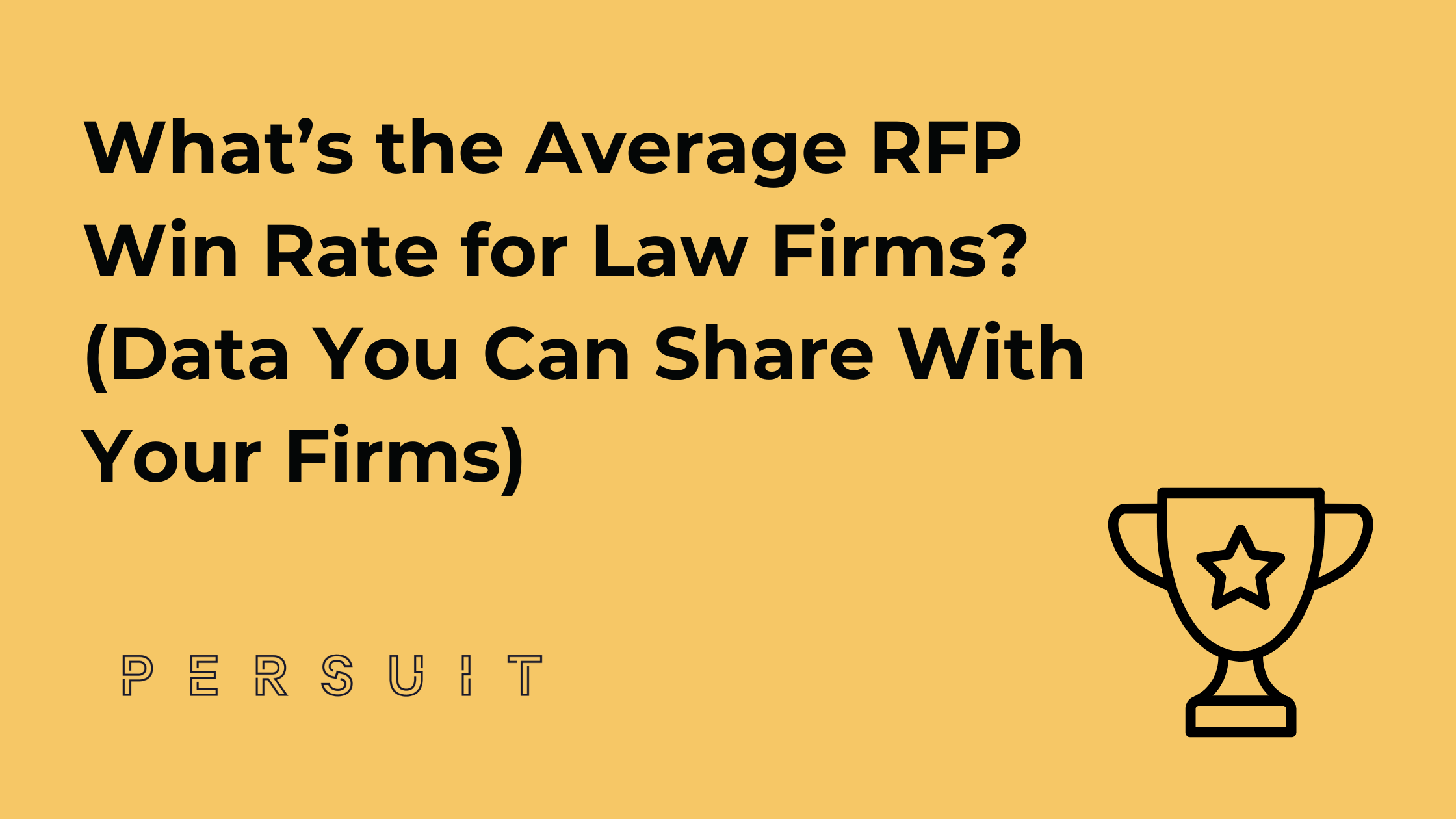 What's the Average RFP Win Rate for Law Firms? (Data You Can Share